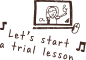Let's start a trial lesson